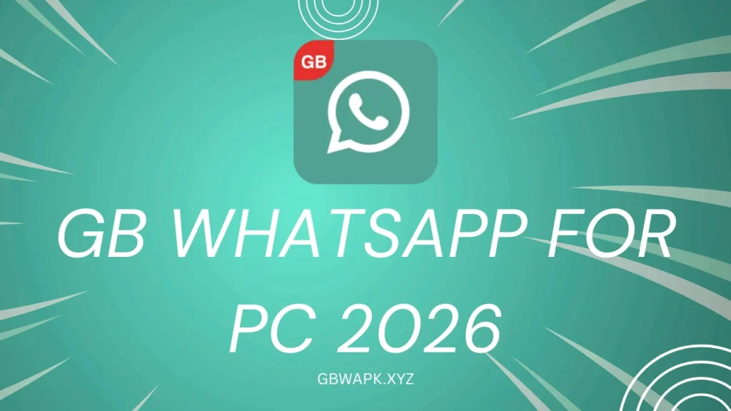 GB WhatsApp For PC 2026