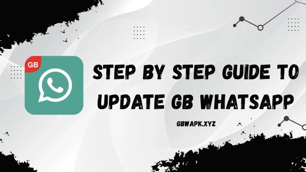 Step by Step Guide to Update GB WhatsApp